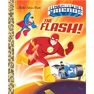 The Flash! (DC Super Friends) by BERRIOS, FRANKBEAVERS, ETHEN, 9781524768584