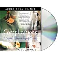 Complications A Surgeon's Notes on an Imperfect Science by Gawande, Atul; Griffith, William David, 9781559278584