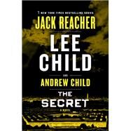 The Secret A Jack Reacher Novel by Child, Lee; Child, Andrew, 9781984818584
