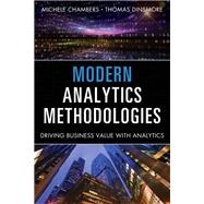 Modern Analytics Methodologies Driving Business Value with Analytics by Chambers, Michele; Dinsmore, Thomas W, 9780133498585