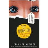 Toy Monster The Big, Bad World of Mattel by Oppenheimer, Jerry, 9780470548585
