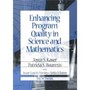 Enhancing Program Quality in Science and Mathematics by Joyce S. Kaser, 9780803968585
