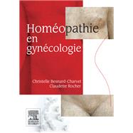 Homopathie en gyncologie by Christelle Besnard-Charvet; Claudette Rocher, 9782294748585