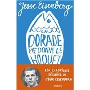 La dorade me donne le hoquet by Jesse Eisenberg, 9782709648585