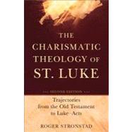 The Charismatic Theology of St. Luke by Stronstad, Roger; Powell, Mark Allan, 9780801048586