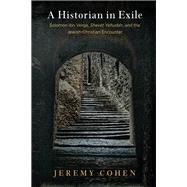 A Historian in Exile by Cohen, Jeremy, 9780812248586