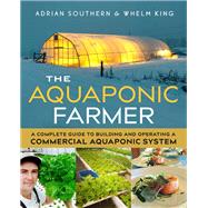 The Aquaponic Farmer by Southern, Adrian; King, Whelm, 9780865718586