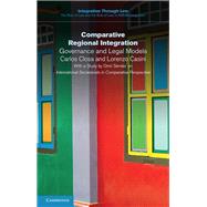 Comparative Regional Integration by Closa, Carlos; Casini, Lorenzo; Sender, Omri, 9781107578586
