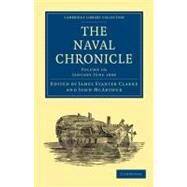 The Naval Chronicle by Clarke, James Stanier; McArthur, John, 9781108018586