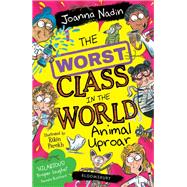 The Worst Class in the World Animal Uproar by Joanna Nadin, 9781526658586
