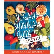 Vegan Survival Guide to Austin by Tracy, Carolyn; Wernersbach, Julie, 9781626198586