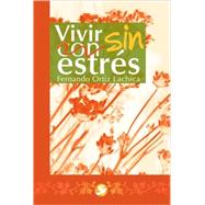 Vivir sin estrs by Ortiz Lachica, Fernando, 9789688608586