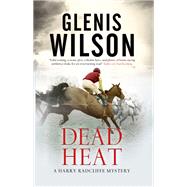 Dead Heat by Wilson, Glenis, 9780727888587