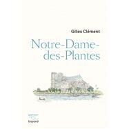 Notre-Dame-des-Plantes by Gilles Clement, 9782227498587