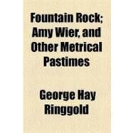 Fountain Rock by Ringgold, George Hay, 9780217478588