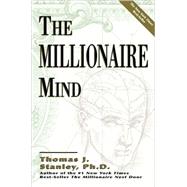 The Millionaire Mind by Stanley, Thomas J., 9780740718588