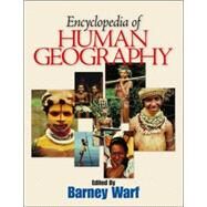 Encyclopedia of Human Geography by Barney Warf, 9780761988588