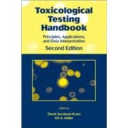 Toxicological Testing Handbook: Principles, Applications and Data Interpretation by Jacobson-Kram; David, 9780849338588