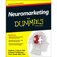 Neuromarketing for Dummies by Genco, Stephen J.; Pohlmann, Andrew P.; Steidl , Peter, 9781118518588