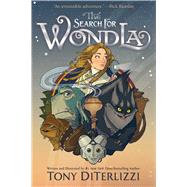 The Search for WondLa by DiTerlizzi, Tony; DiTerlizzi, Tony, 9781665928588