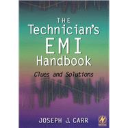 The Technician's Emi Handbook: Clues and Solutions by Carr, Joseph J., 9780080518589