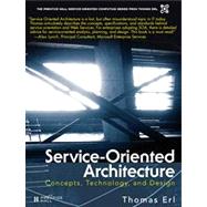 Service-Oriented Architecture Concepts, Technology, and Design by Erl, Thomas, 9780131858589