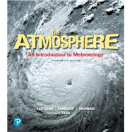 The Atmosphere An Introduction to Meteorology by Lutgens, Frederick K; Tarbuck, Edward J.; Herman, Redina, 9780134758589