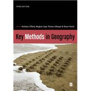Key Methods in Geography by Clifford, Nicholas; Cope, Meghan; Gillespie, Thomas; French, Shaun, 9781446298589