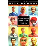 Speaking With the Angel by Nick Hornby and others, 9781573228589