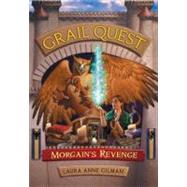 Grail Quest #2: Morgain's Revenge by Gilman, Laura Anne, 9780061908590