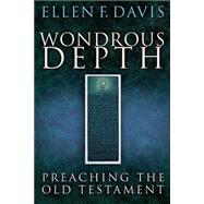 Wondrous Depth by Davis, Ellen F., 9780664228590