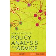 Adding Value to Policy Analysis and Advice by Scott, Claudia; Baehler, Karen, 9780868408590