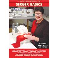Serger Basics A Palmer/Pletsch Interactive DVD by Alto, Marta; Palmer, Pati, 9780935278590