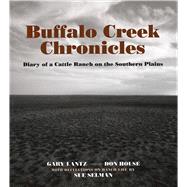 Buffalo Creek Chronicles by Lantz, Gary, 9780965048590