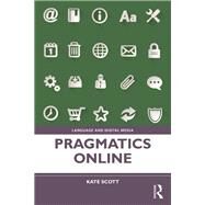 Pragmatics Online by Kate Scott, 9781138368590