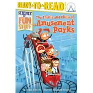 The Thrills and Chills of Amusement Parks Ready-to-Read Level 3 by Brown, Jordan D.; Borgions, Mark, 9781481428590