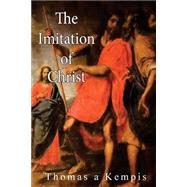 The Imitation of Christ by Thomas, a Kempis, 9781508488590