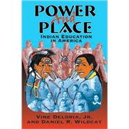 Power and Place by Deloria, Jr., Vine; Wildcat, Daniel R., 9781555918590