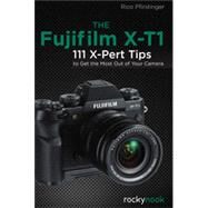 The Fujifilm X-T1 by Pfirstinger, Rico, 9781937538590