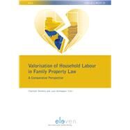 Valorisation of Household Labour in Family Property Law A Comparative Perspective by Declerck, Charlotte; Verstappen, Leon, 9789462368590