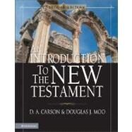 Introduction to the New Testament, An by D. A. Carson and Douglas J. Moo, 9780310238591