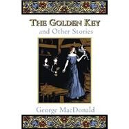 The Golden Key and Other Stories by MacDonald, George; Yoe, Craig, 9780802818591