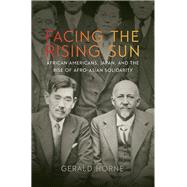 Facing the Rising Sun by Horne, Gerald, 9781479848591