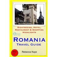 Romania Travel Guide by Kaye, Rebecca, 9781505578591