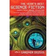 The Year's Best Science Fiction: Twenty-Fifth Annual Collection by Dozois, Gardner, 9780312378592