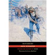 Mavericks by Schaefer, Jack; Bjorklund, Lorence, 9780826358592