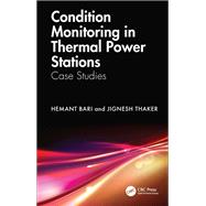 Condition Monitoring in Thermal Power Stations by Hemant Bari; Jignesh Thaker, 9781032558592