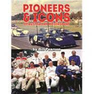 Pioneers & Icons of Australian Motorsport by Bill Pearson, 9781035838592