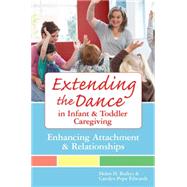 Extending the Dance in Infant and Toddler Caregiving by Raikes, Helen, 9781557668592