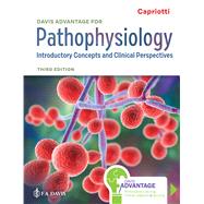 Davis Advantage for Pathophysiology Introductory Concepts and Clinical Perspectives by Capriotti, Theresa, 9781719648592